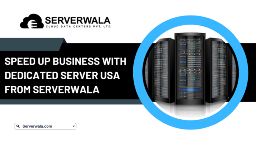 Accelerate Business Growth with Dedicated Server USA from Serverwala