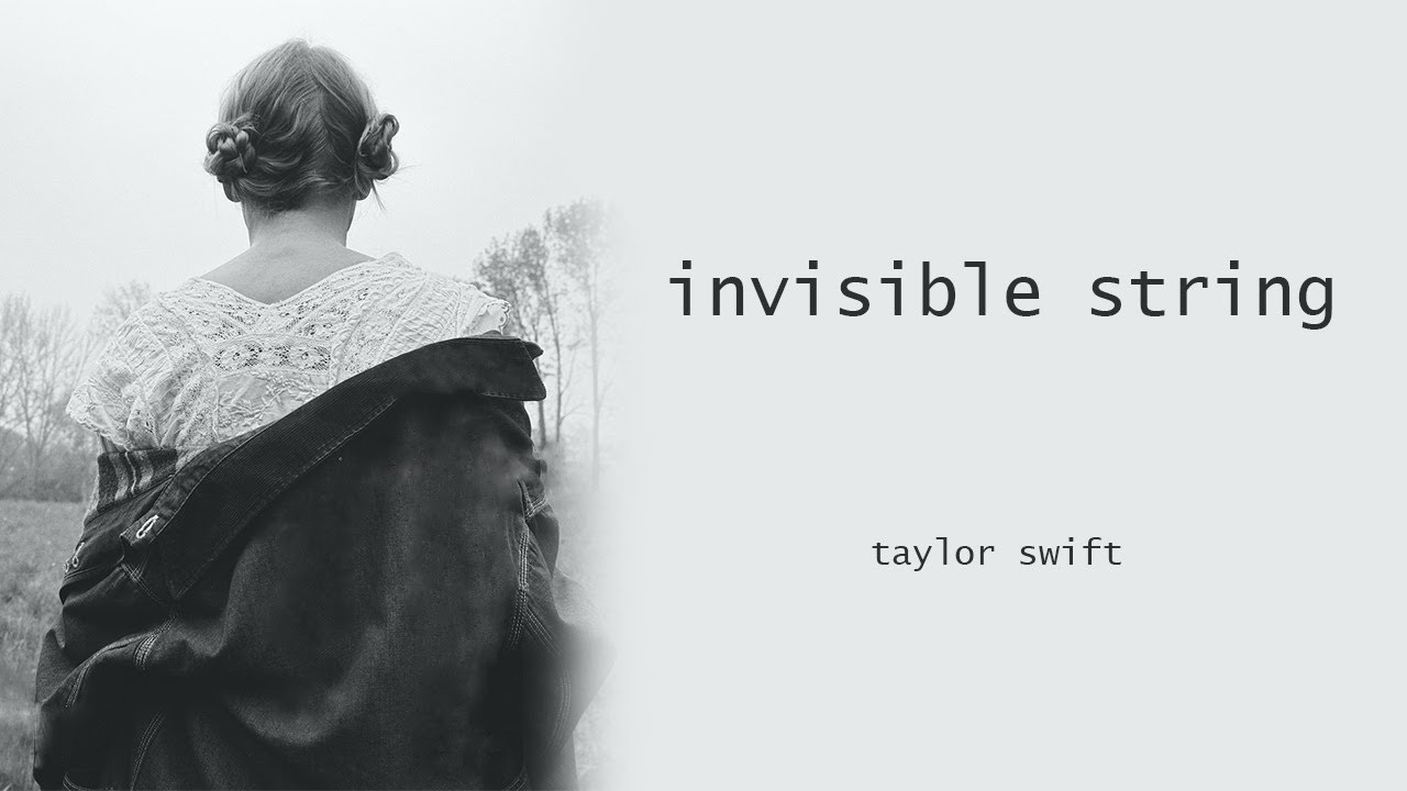Exploring Love and Destiny A Deep Dive into Taylor Swift’s 'Invisible String' Lyrics