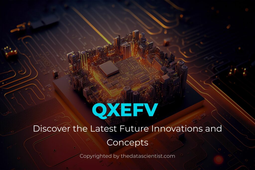 QXEFV Learn Its Meaning and Best Benefits in 2024