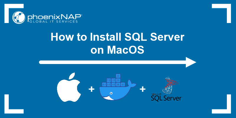 SQL Server on Mac Power and Flexibility for macOS Developers
