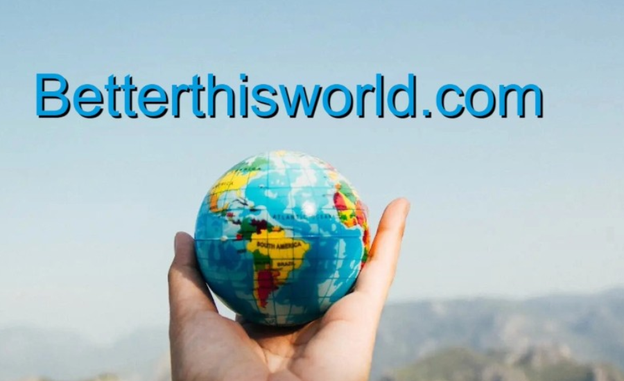 BetterThisWorld.com Empowering Personal Growth Through Comprehensive Resources and Support