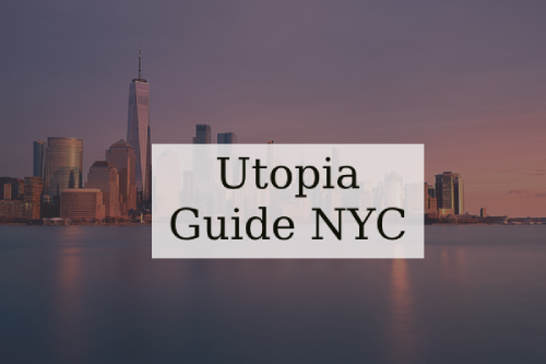 Ultimate Utopia Guide NYC Unveiling the Hidden Gems